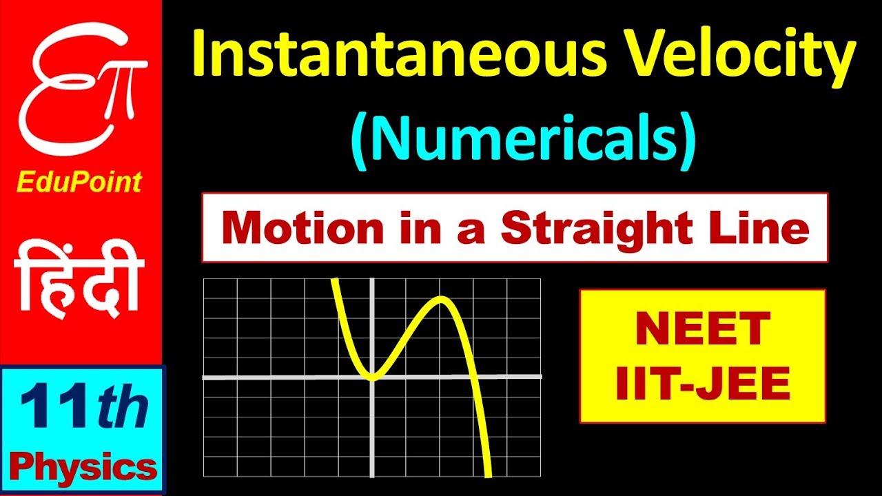 🔴 Instantaneous Velocity ( Numericals ) || in HINDI for NEET and IIT-JEE
