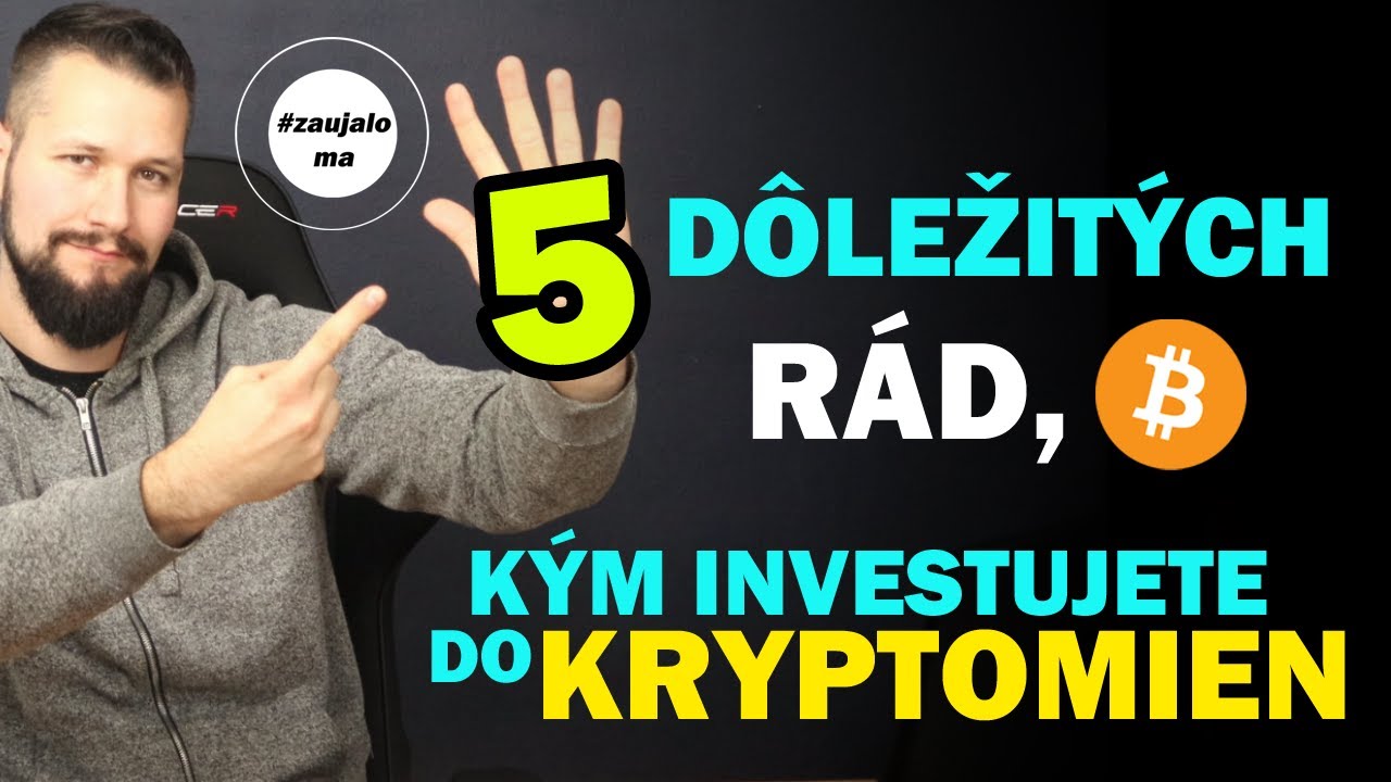 5 extr&eacute;mne d&ocirc;ležit&yacute;ch r&aacute;d, k&yacute;m investujete do kryptomien (nov&aacute;čikovia dajte si pozor!)