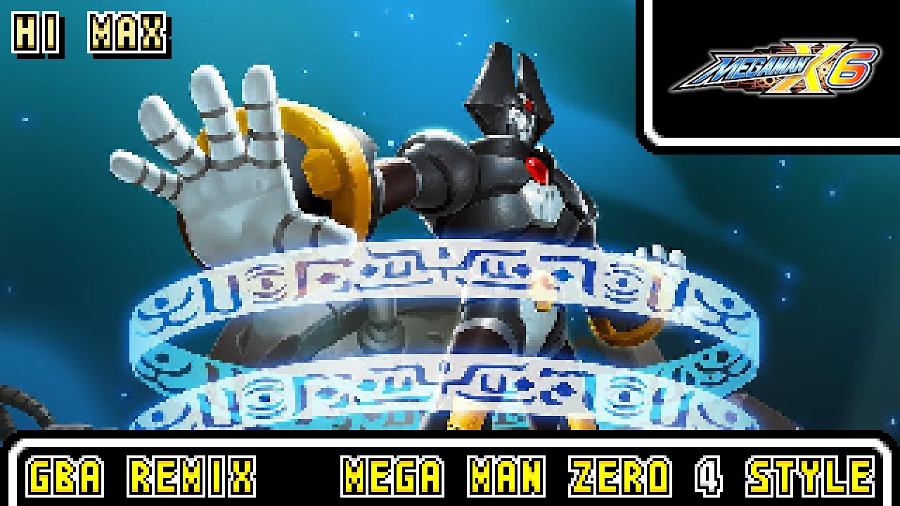 [GBA]Hi Max - Mega Man X6【MMZ4 Style】