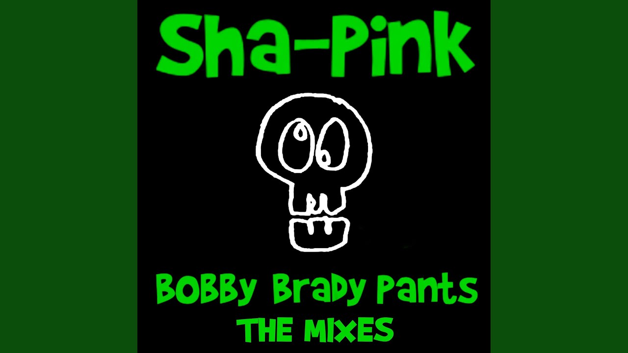 Bobby Brady Pants (Complete Club Mix)