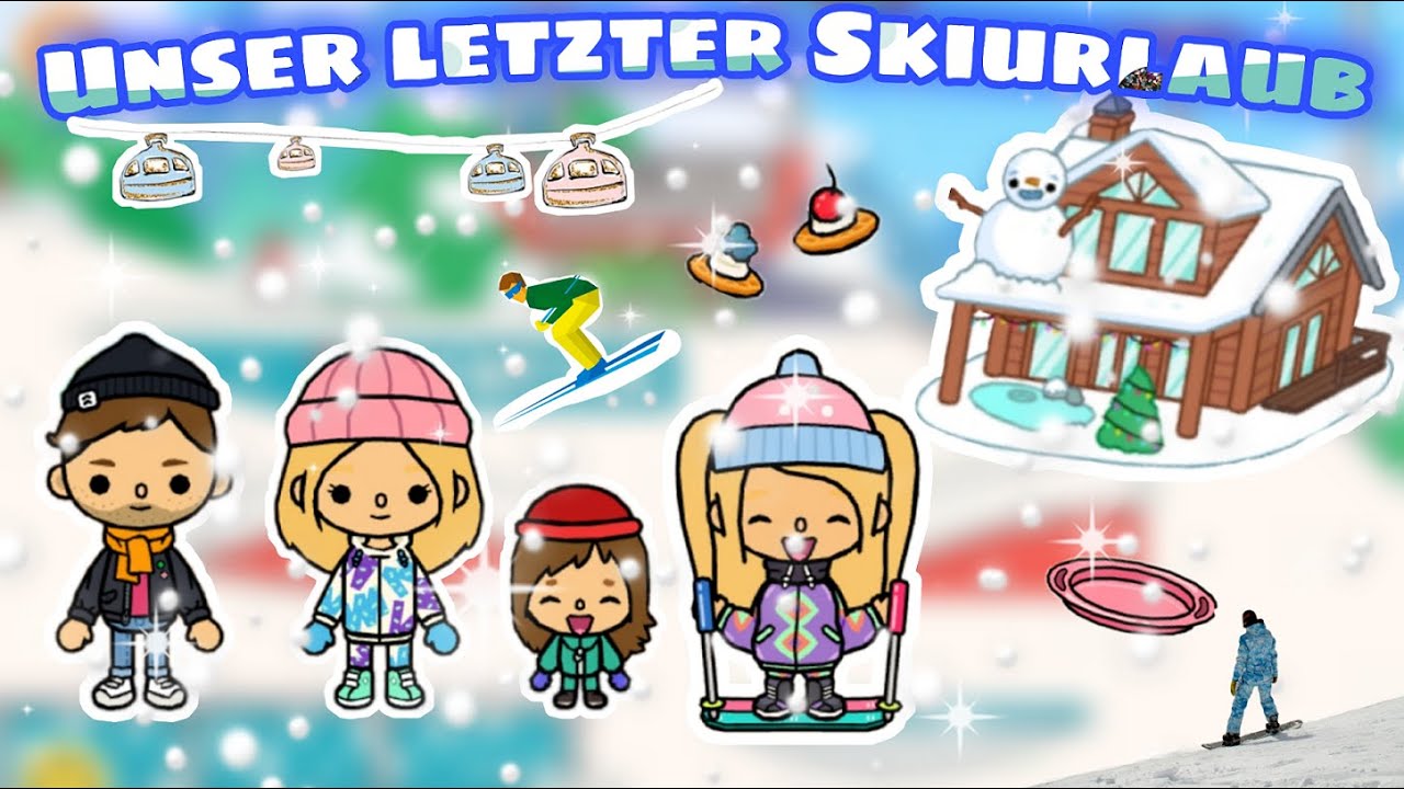 ☃️ UNSER LETZTER SKIURLAUB | SCHNEE SPAß | GESCHICHTE | TOCA BOCA STORY DEUTSCH