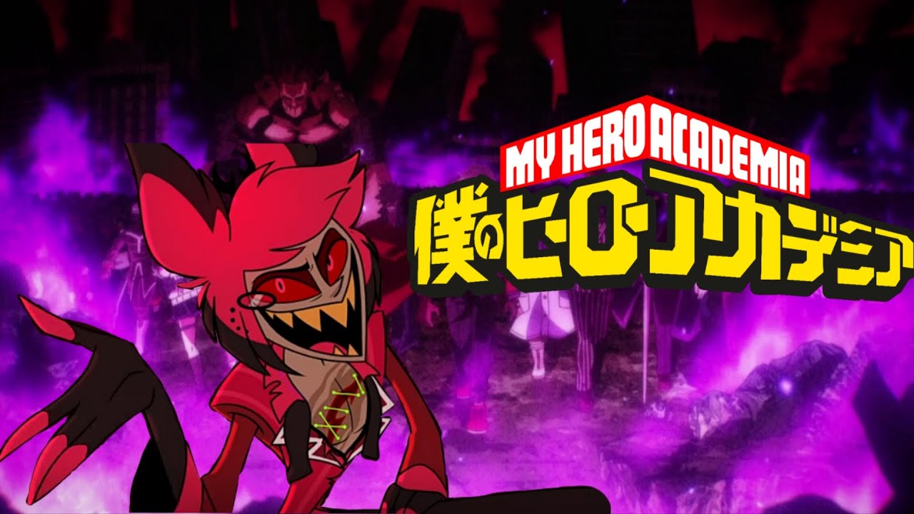 Adaptando a alastor al universo de my Hero academia