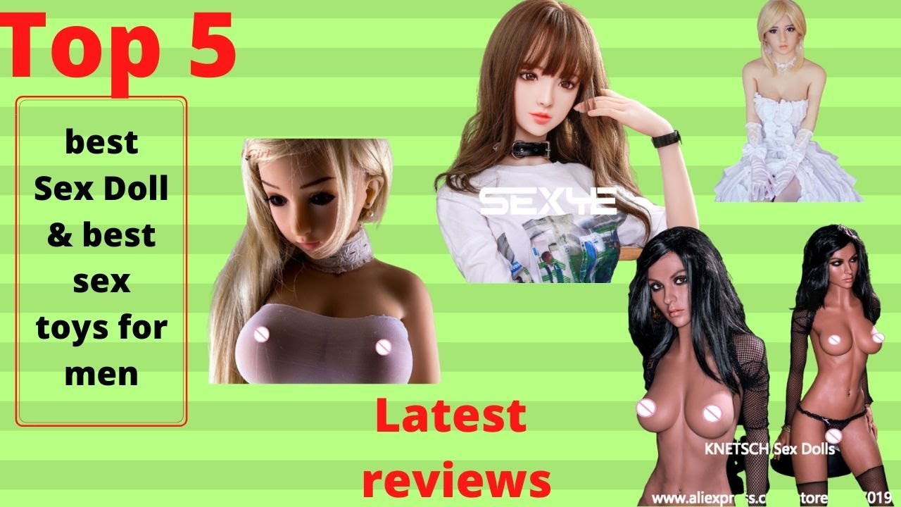 Top 5 best Sex Doll & best sex toys for men