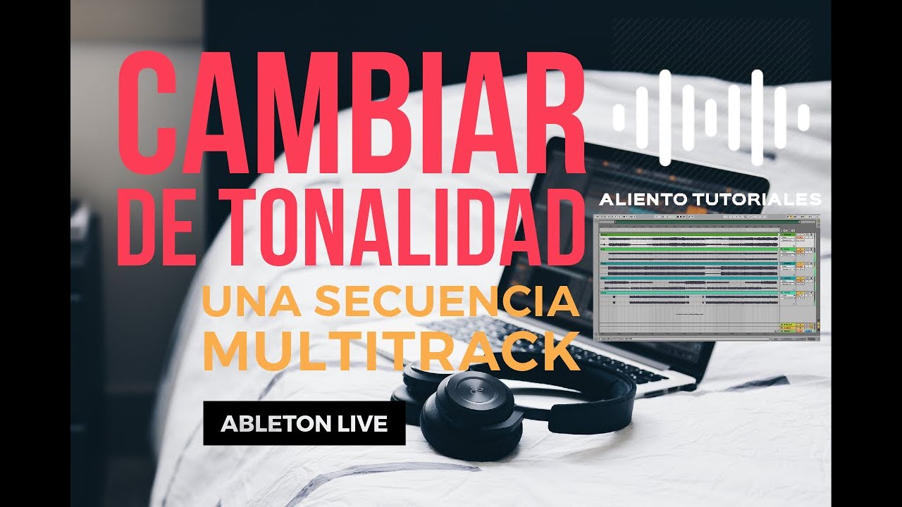 Cambiar de Tono o Tonalidad a una Secuencia Multitrack | ABLETON LIVE | Tutorial