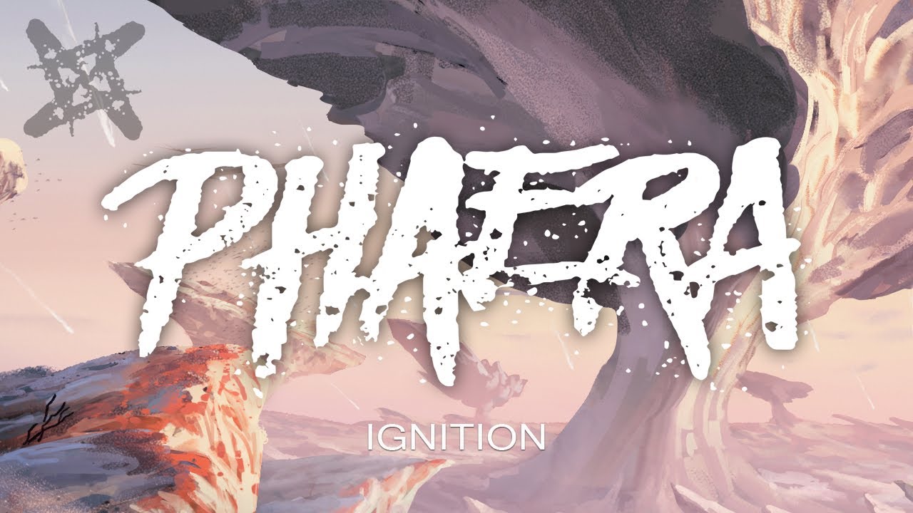 Phaera - Ignition