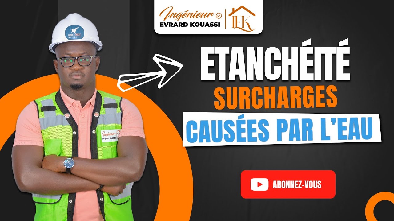 ETANCHEITE: Surcharges causées par l’eau.