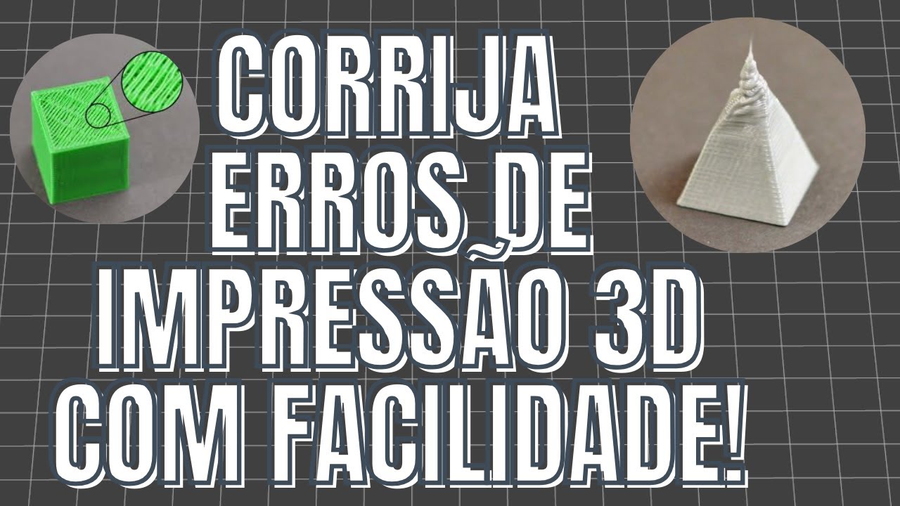 Guia Completo para Resolver Erros na Impress&atilde;o 3D &ndash; Site Incr&iacute;vel!