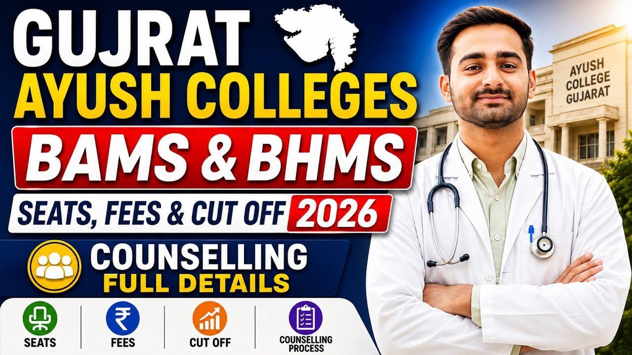Gujarat AYUSH Colleges Cut off 2026 | BAMS & BHMS Seats, Fees, Cutoff & Counselling Full Details