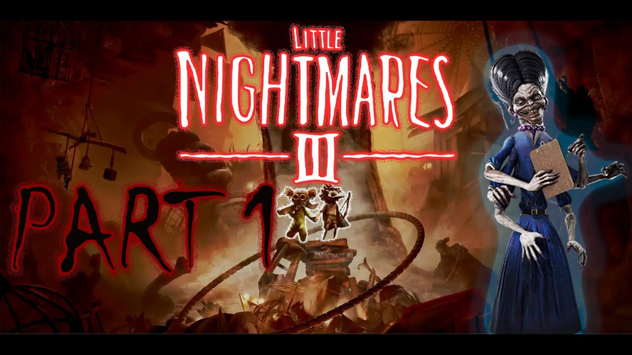 LITTLE NIGHTMARES 3 Part- 1  Insanity A New