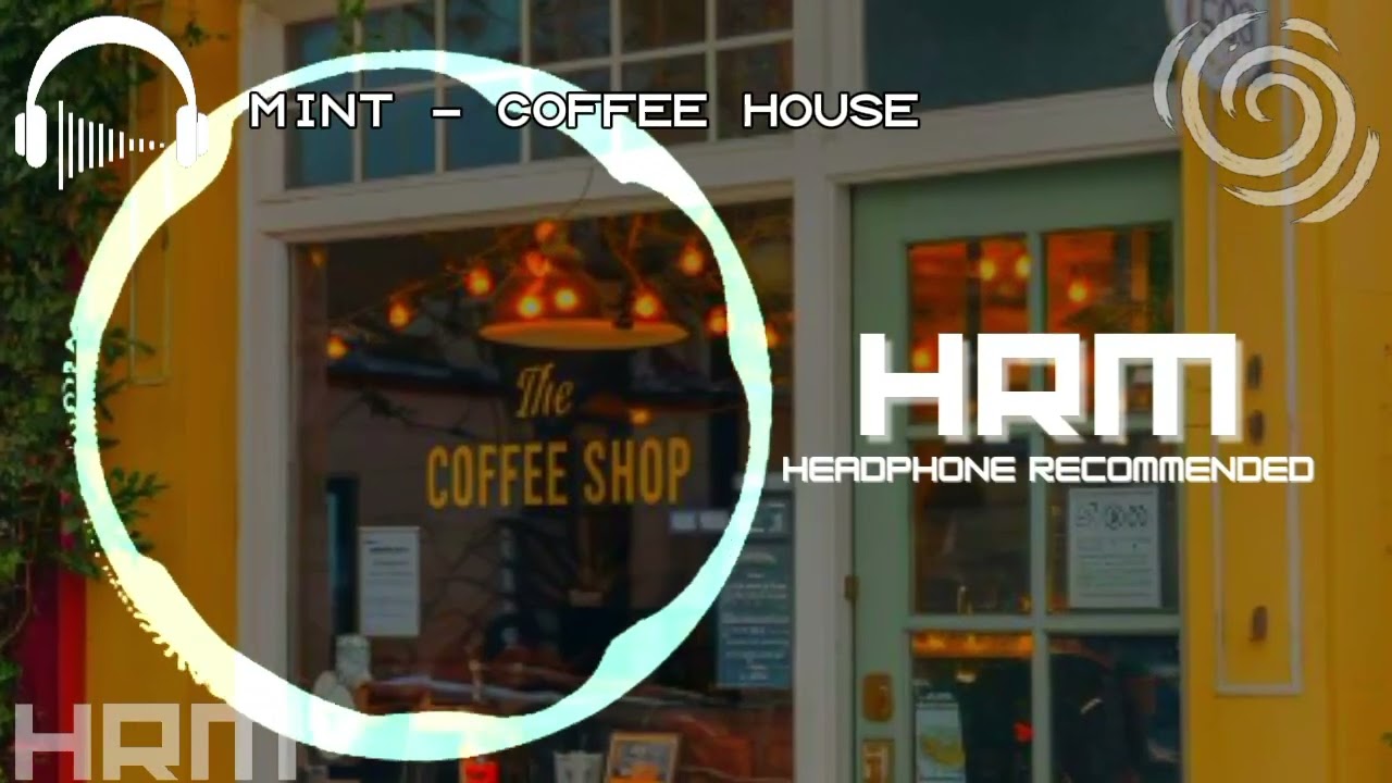 | COFFEE HOUSE | coffee • by HRM 🌀 | COFFEE HOUSE MUSIC | mint | no WL and stamp