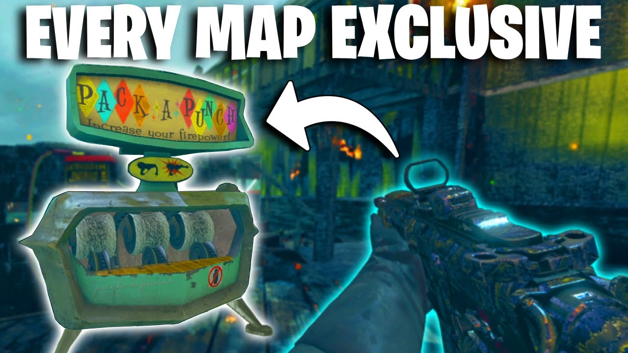 Pack A Punching Every MAP EXCLUSIVE WEAPON