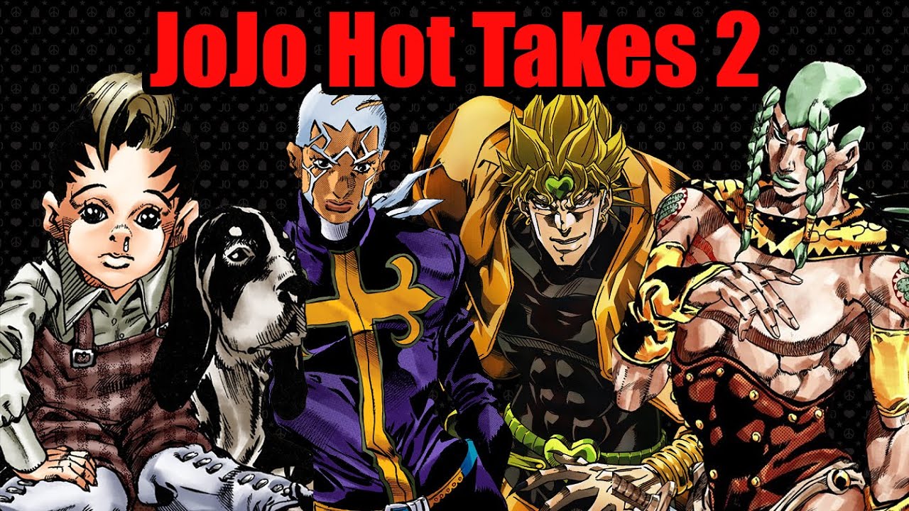 Responding to More JoJo Hot Takes