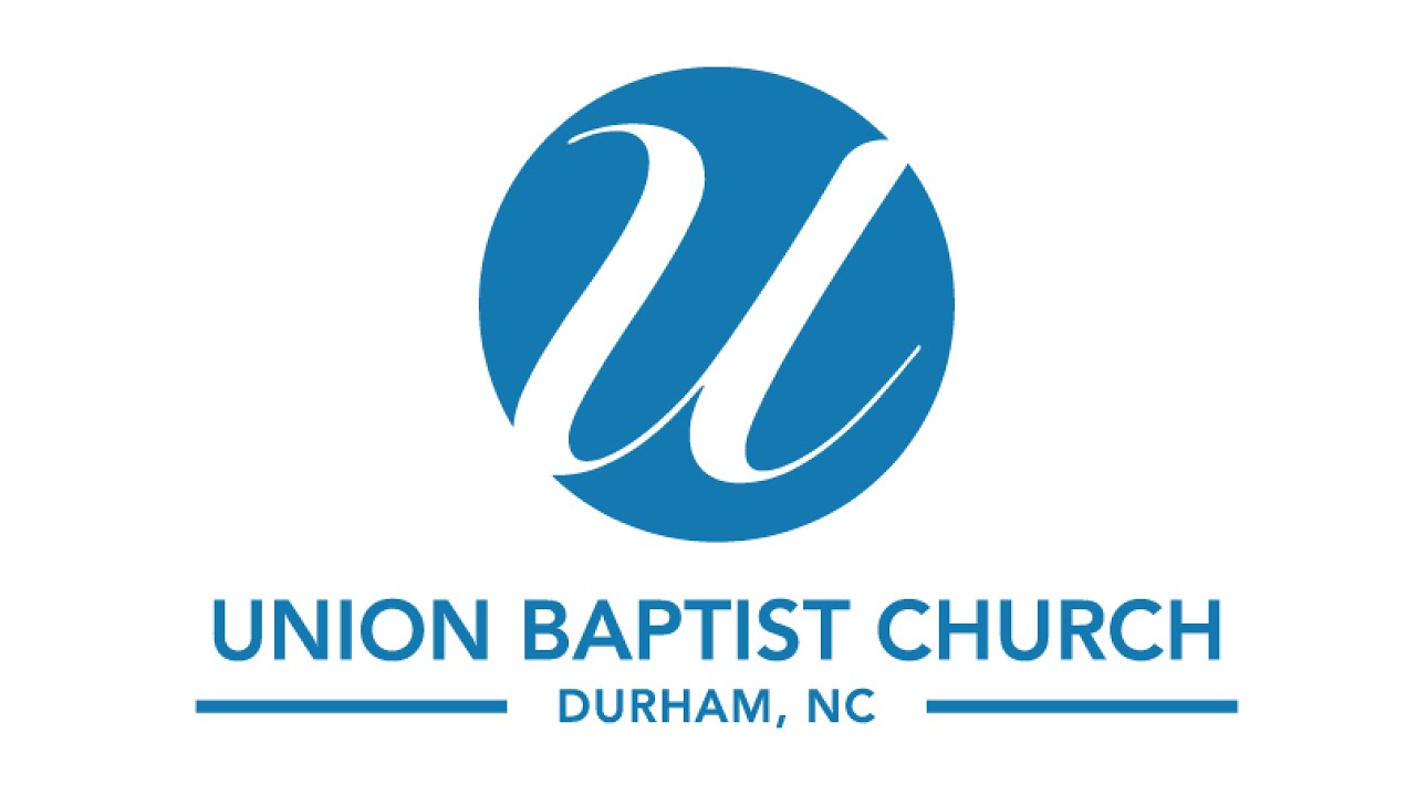 Welcome to Union Baptist Church Durham