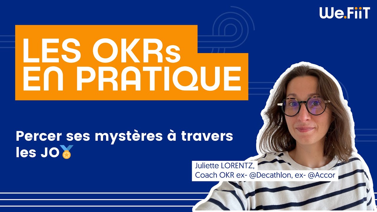 Les OKRs en pratique - Juliette Lorentz