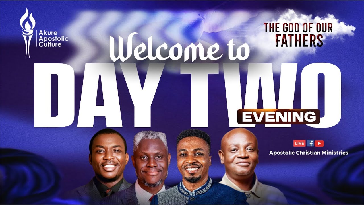 WELCOME TO AKURE APOSTOLIC CULTURE CONFERENCE DAY 2 (EVENING SESSION) || THE GOD OF OUR FATHERS.