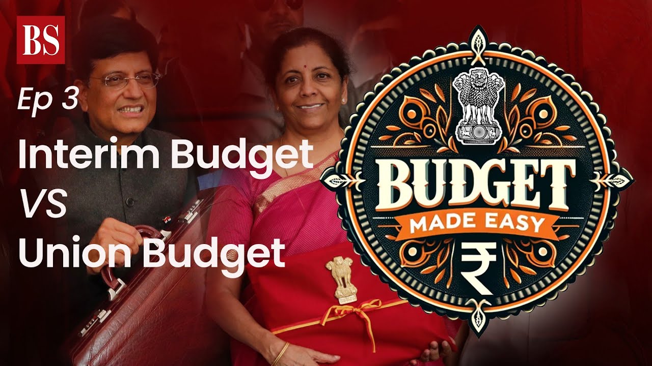 Union Budget 2024: Interim Budget VS Union Budget | Budget Made Easy