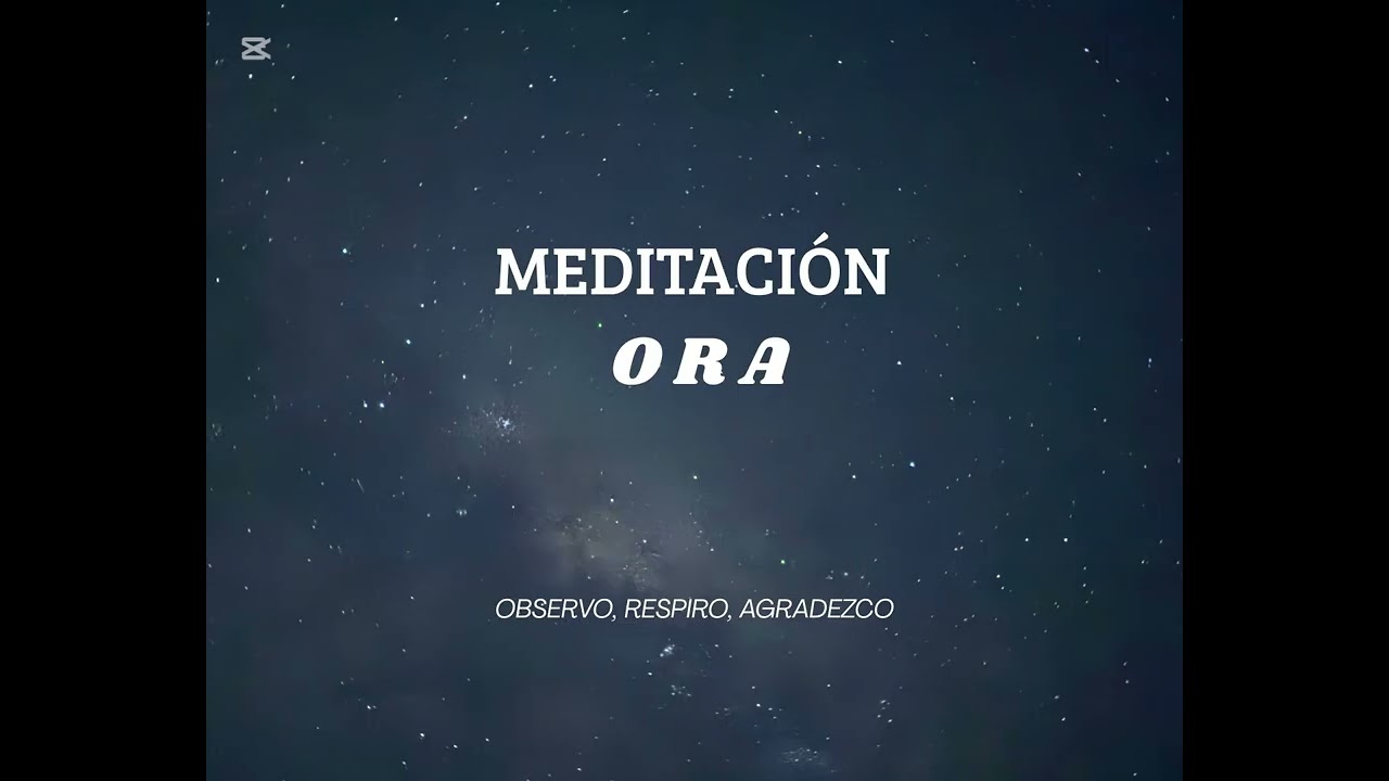 10 MINUTOS MEDITACIÓN - Meditación ORA