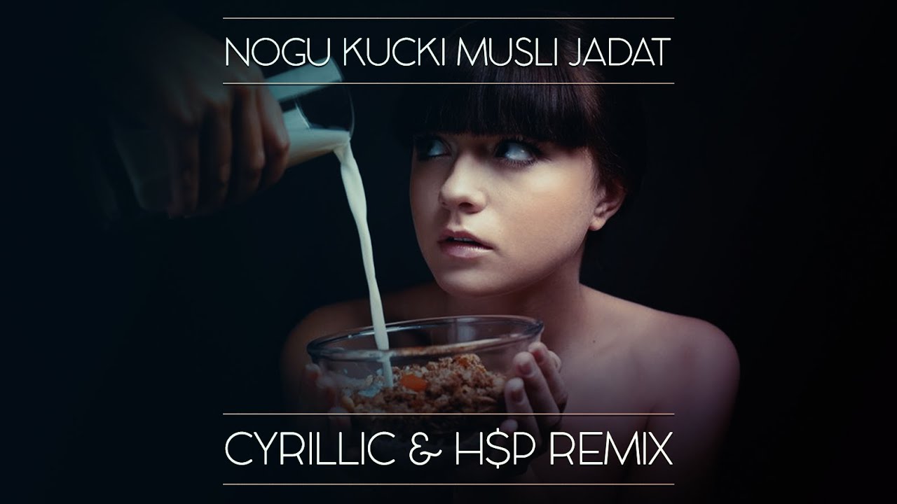 DONPLAYA - Nogu Kucki Musli Jadat (Cyrillic & H$P Remix)