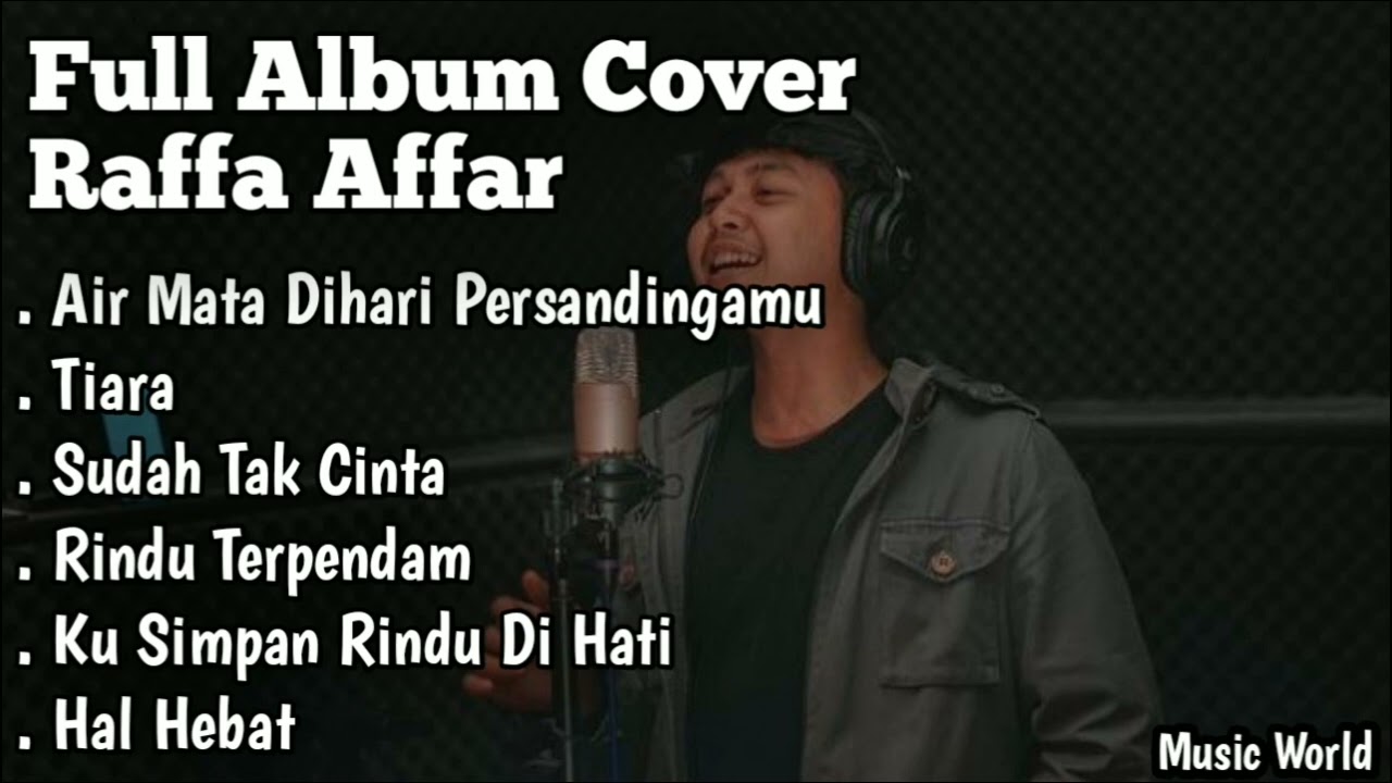 Full Album Cover Raffa Affar - Air mata dihari persandinganmu - Tiara - Hal Hebat