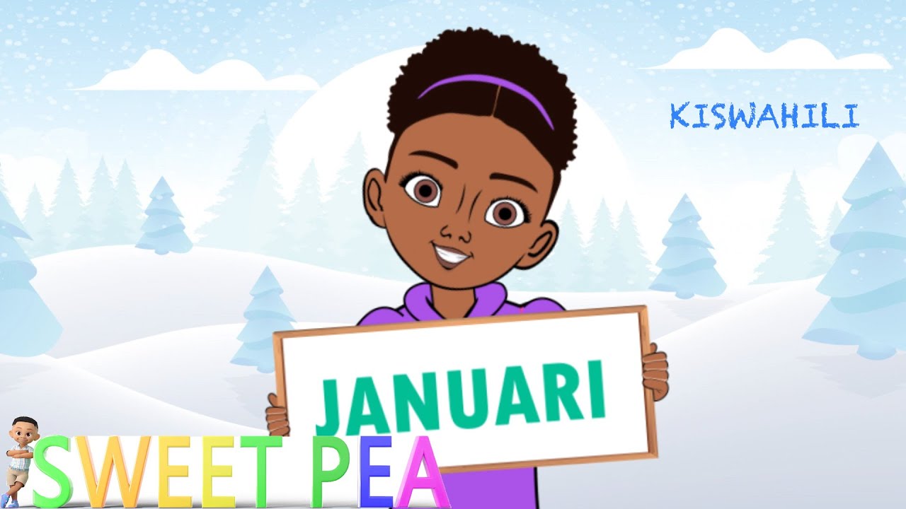 Learn Swahili | Miezi - Months | Wimbo wa Alfabeti | Hesabu na Sweet Pea Adventures