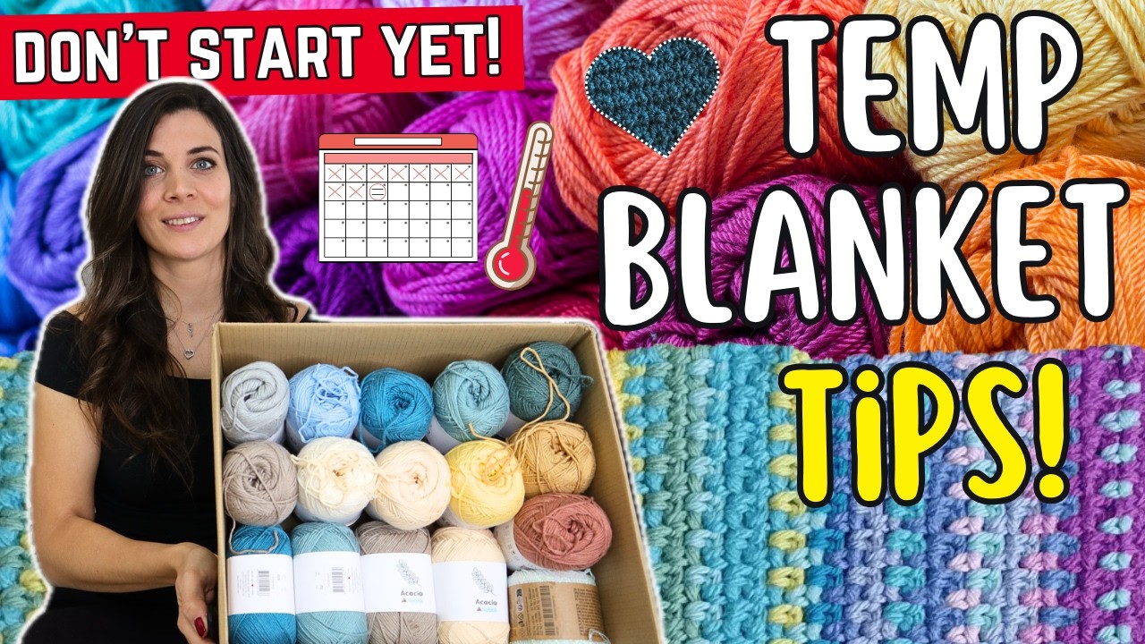 Temperature Blanket Tips I Wish I Knew Before Starting
