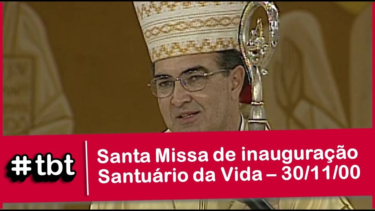 #TBT: Santa Missa de inauguração do Santuário da Vida - 30/11/2000