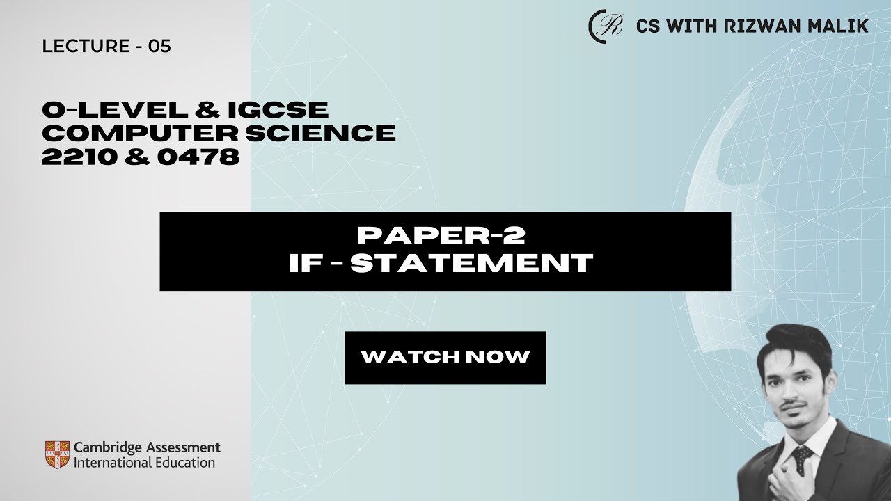 Lecture#5 If Statement || Computer Science (0478 & 2210)