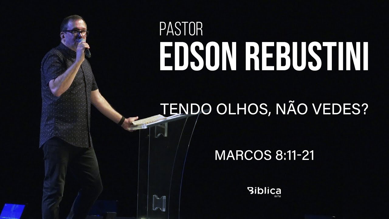 Marcos 8:11-21 - Tendo olhos, não vedes?