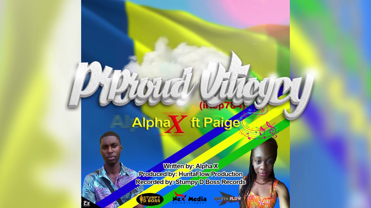 Alpha X ft. Paige_Proud Vincy(iRep784)  ( independence song 2018)