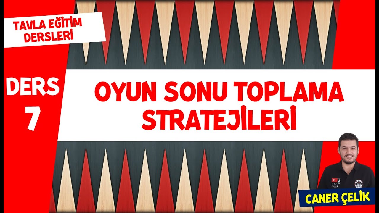 🎲 Tavlada Oyunsonu Toplama Stratejileri | Tavla Dersleri Ders 7 #TavlaVlog