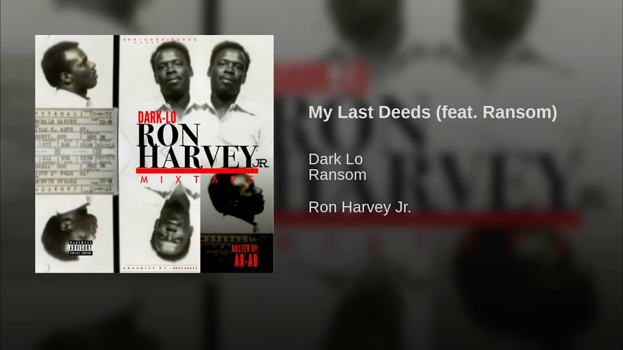 Dark Lo - My Last Deeds Ft. Ransom