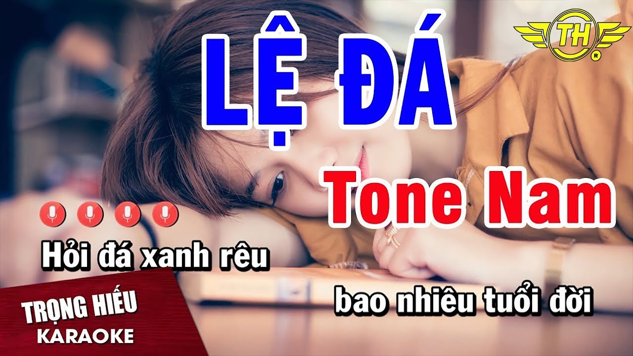 Karaoke Lệ Đ&aacute; Tone Nam Nhạc Sống | Trọng Hiếu