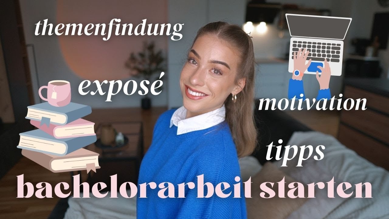 BACHELORARBEIT STARTEN ✍🏼👩🏼‍🎓📚 Thema, Exposé, Motivation, Tipps & Tools