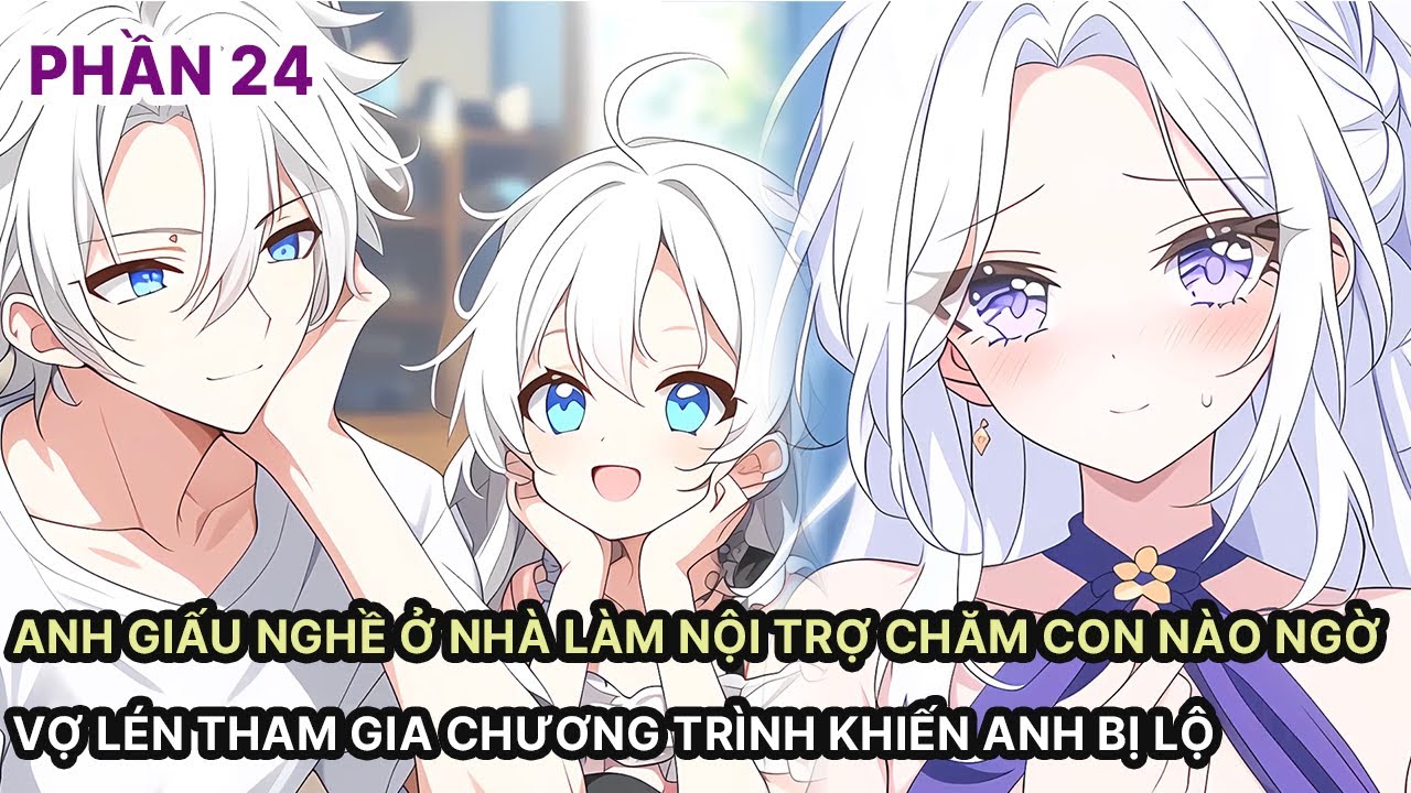 Anh Giấu Nghề Ở Nhà Làm Nội Trợ Chăm Con Nào Ngờ Vợ Lén Tham Gia Chương Trình Khiến Anh Bị Lộ P24