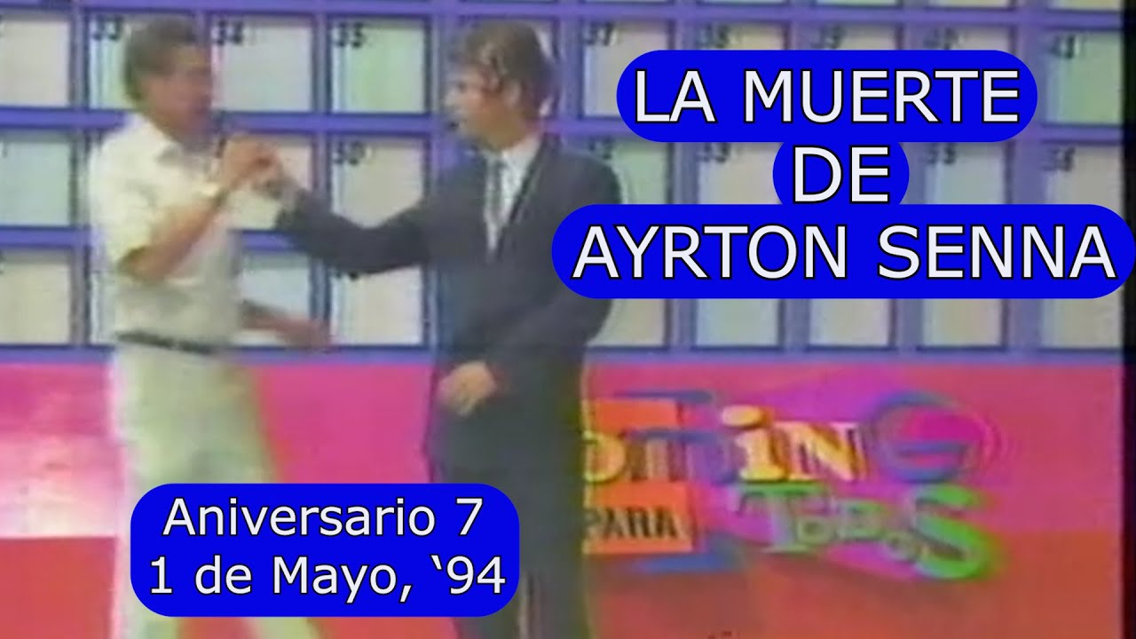 0119 Muerte de Ayrton Senna Interrumpe Show de Aniversario 7: Domingo Para Todos, 1 de Mayo 1994