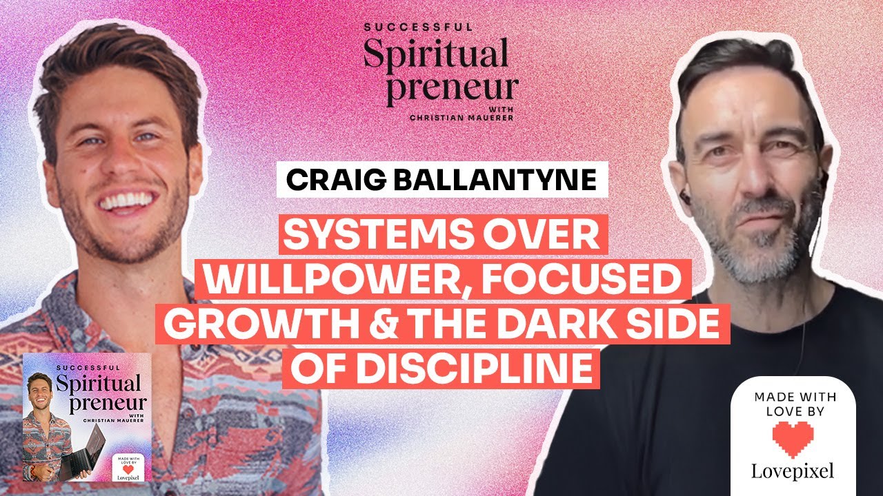 Craig Ballantyne: Systems Over Willpower, Focused Growth & The Dark Side of Discipline | Ep37