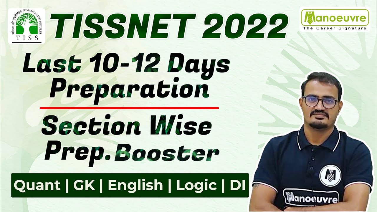 TISSNET 2022 - Last 10-12 Days Preparation | Section Wise Prep. Booster.