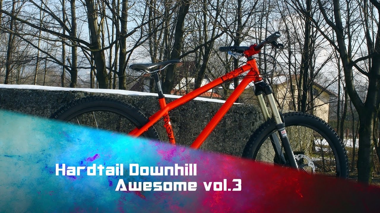 ★ Hardtail Downhill is Awesome ! ★ Vol.3 ★ NS Surge ★