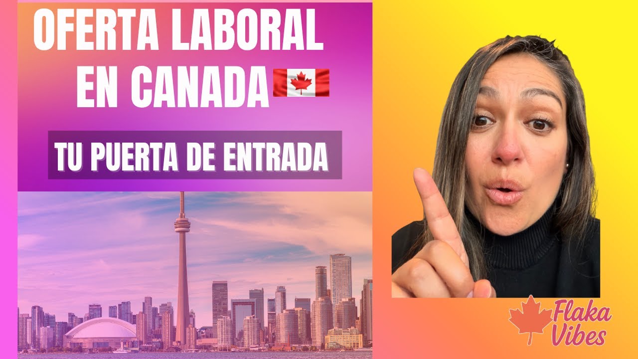 Sueñas con trabajar en Canadá? La oferta laboral puede abrirte las puertas (sin gastar una fortuna)