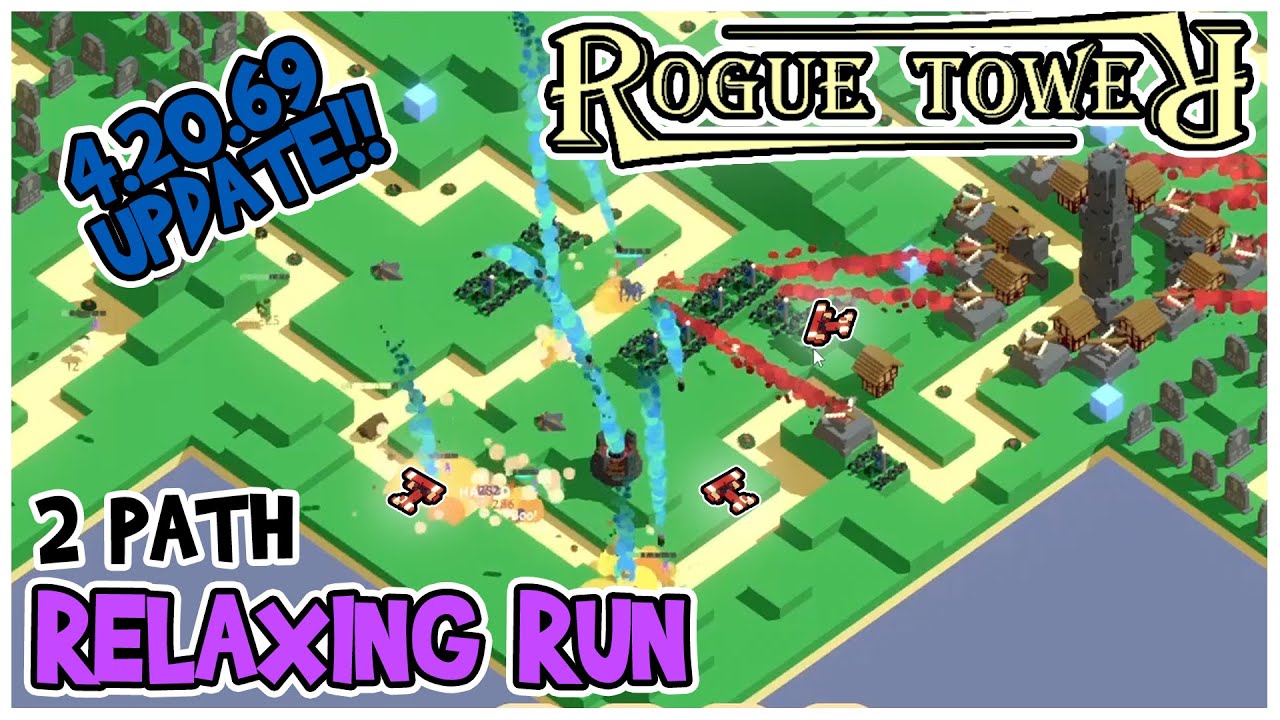 UPDATE 4.20.69 | 2 Path Relaxing Run | Rogue Tower