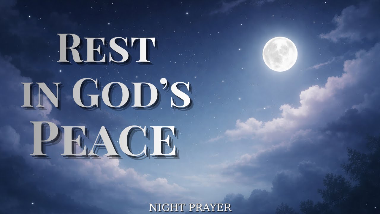 Rest in God’s Peace – A Slow Night Prayer Before Sleep