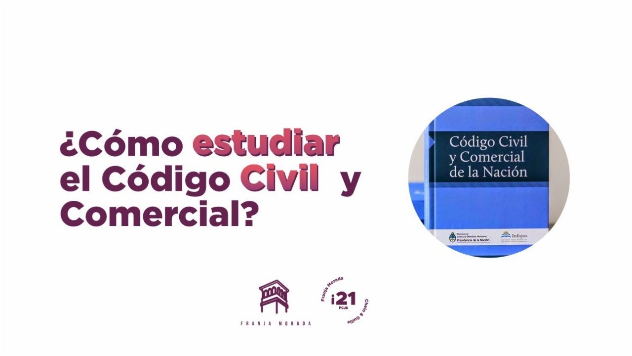 ¿Cómo estudiar el Código Civil y Comercial?