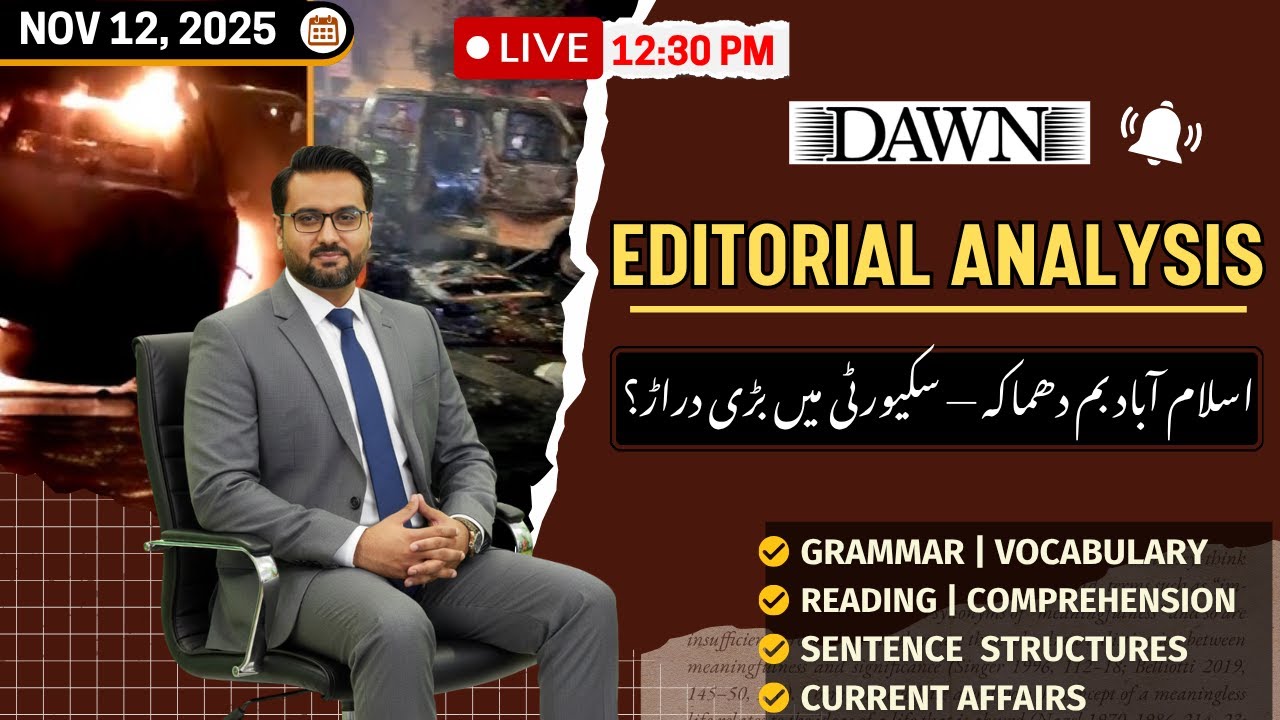 Learn English | Newspaper Reading | Daily Editorial Dawn News | 12th Nov | Islamabad Attack | CSS