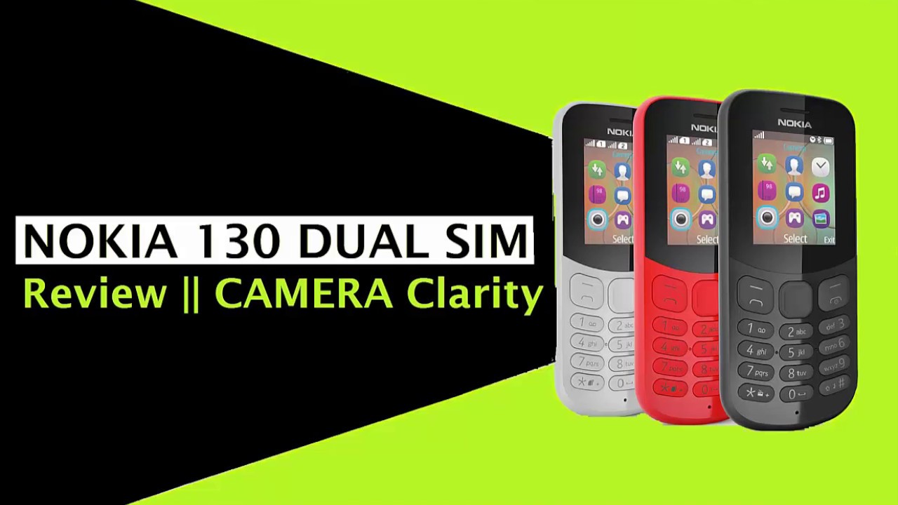 NEW NOKIA 130 Dual Sim Review And Camera Phone Clarity 2017