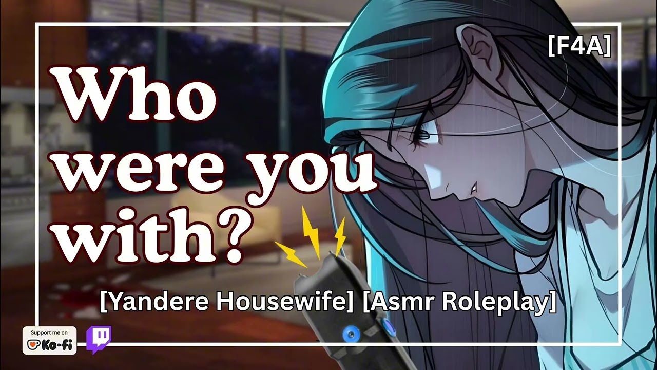 Obsessed Housewife Questions Your Whereabouts [Yandere ASMR Roleplay]