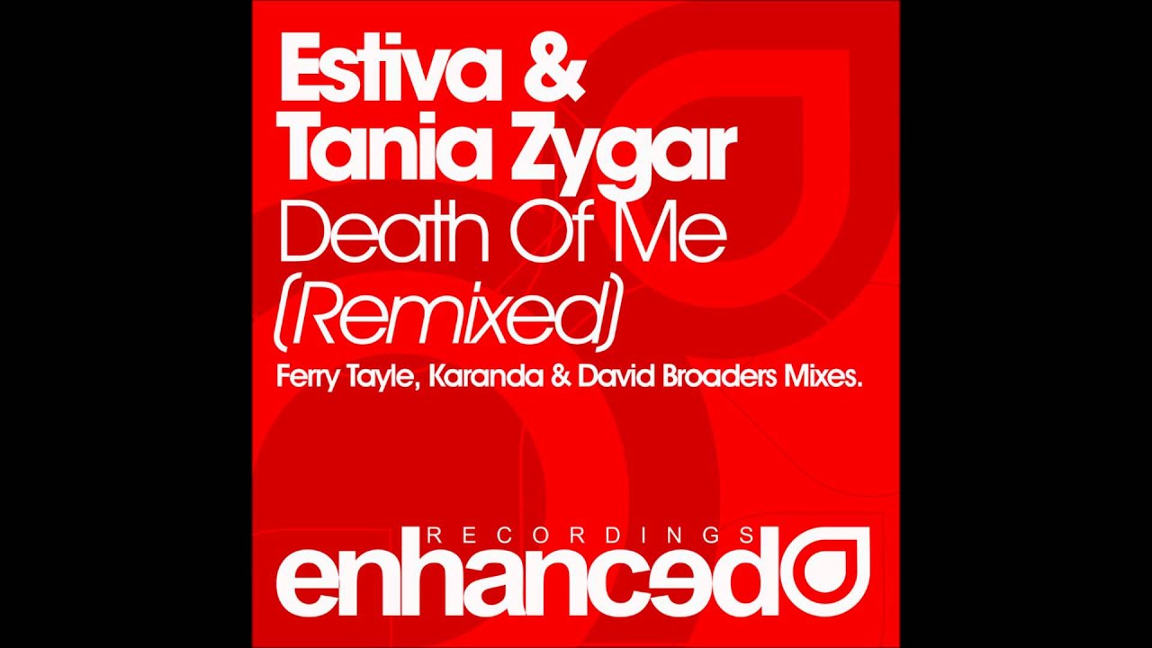 Estiva & Tania Zygar - Death Of Me (Ferry Tayle Remix)
