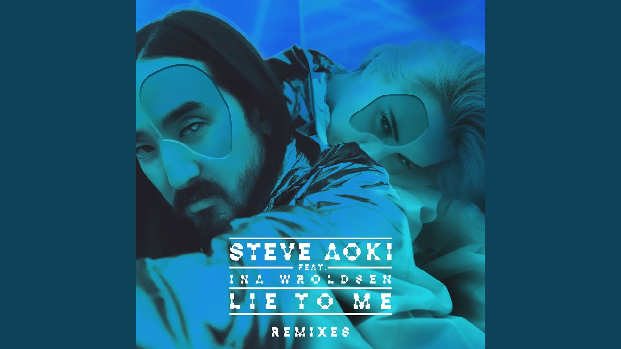 Lie To Me (Blue Brains Steve Aoki Remix)