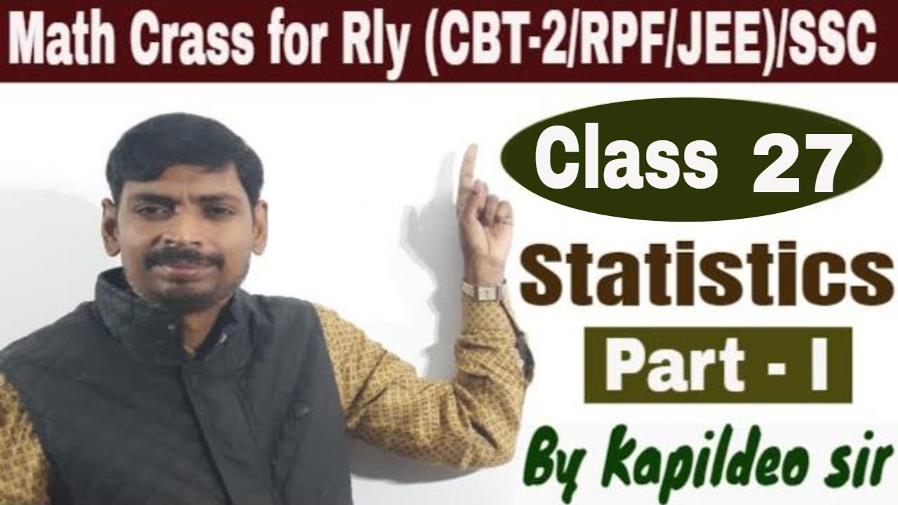 Statistics (Part -I) ¦ Math crash Class - 27 ¦ Rly/CBT-2/RPF & SSC ¦ By Kd. Sir