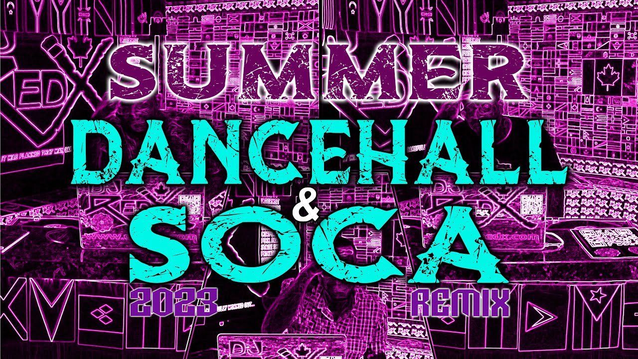 ⭐️⭐️Summer Dancehall & Soca Remix Mix 2023⭐️⭐️ - DJ Red X