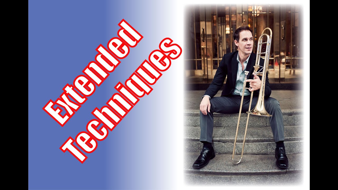 Contemporary Trombone Techniques - A Guide for Composers Part I